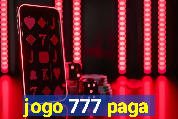 jogo 777 paga