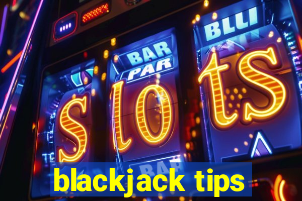 blackjack tips