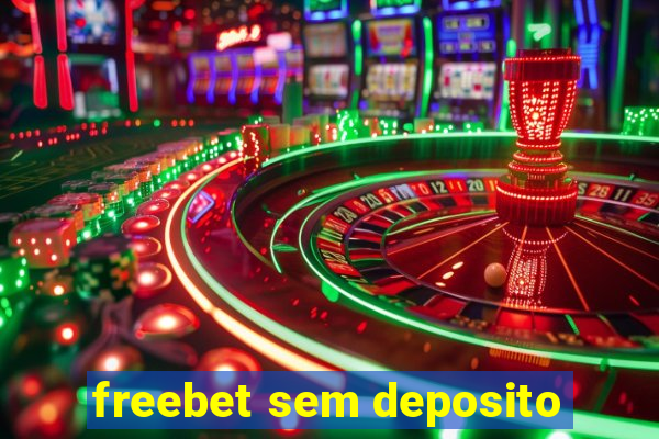 freebet sem deposito