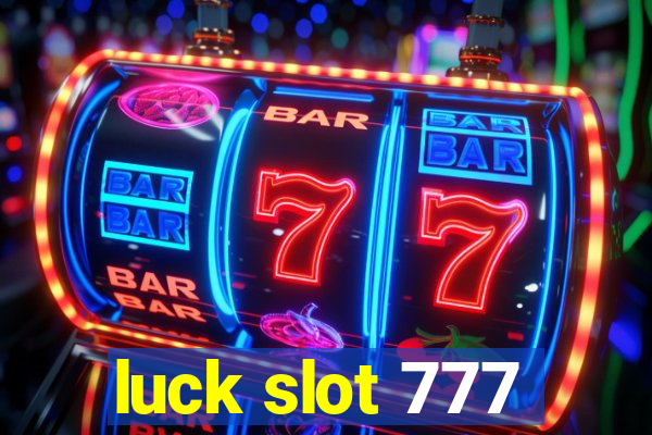 luck slot 777