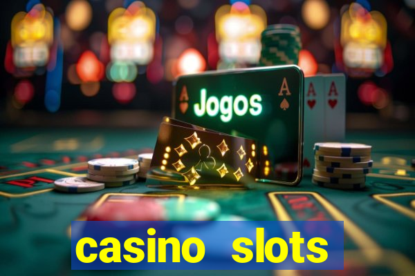 casino slots jackpot slots