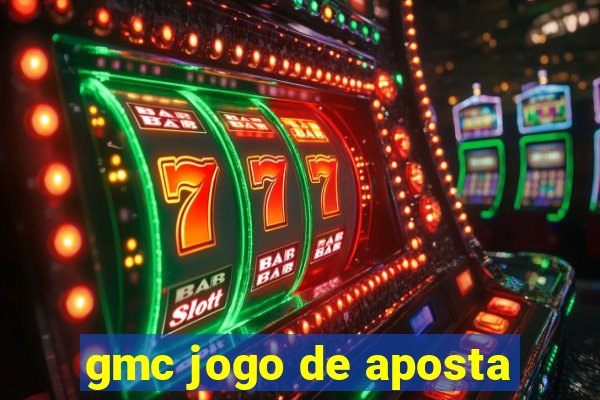 gmc jogo de aposta