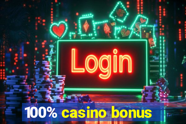 100% casino bonus