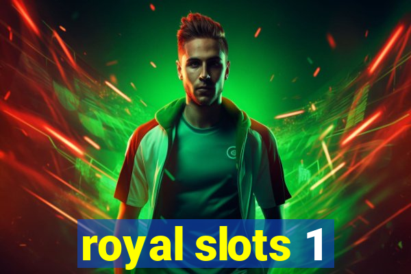 royal slots 1