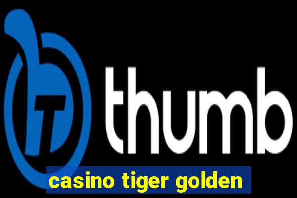 casino tiger golden