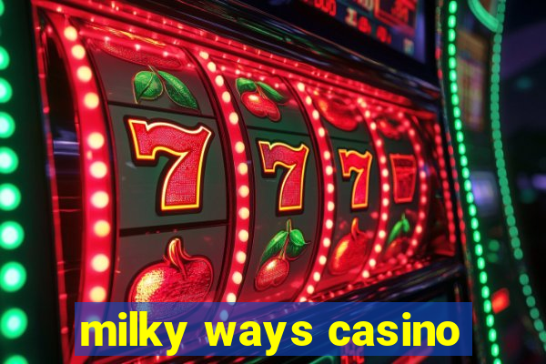 milky ways casino