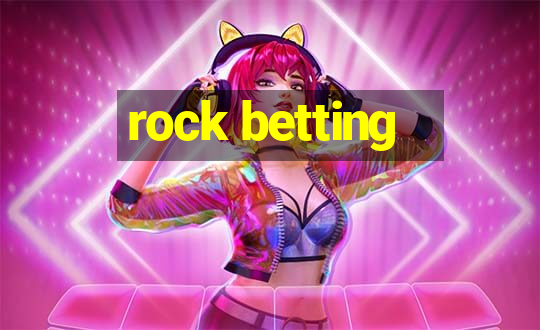 rock betting