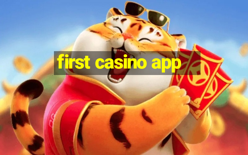 first casino app