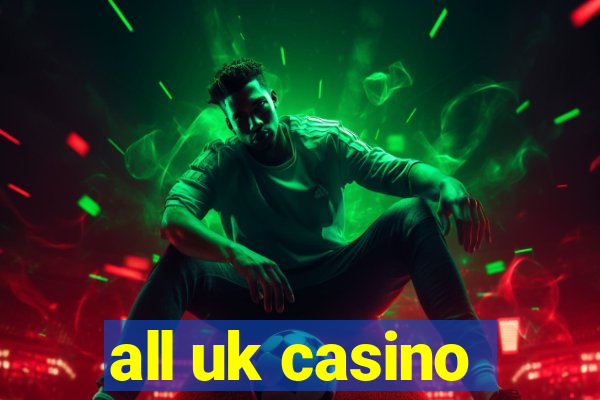 all uk casino