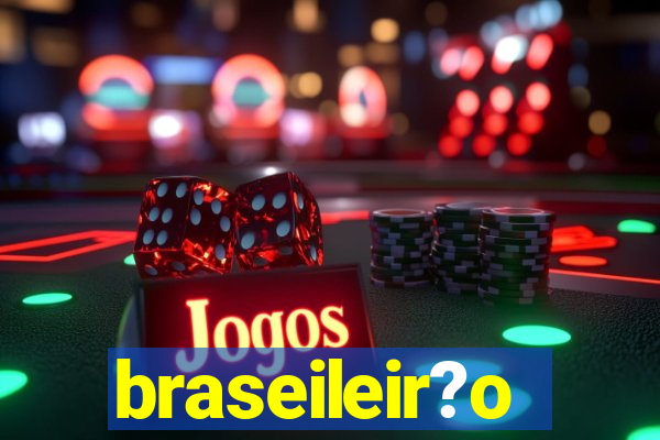 braseileir?o