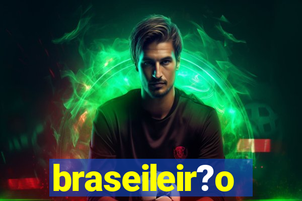 braseileir?o