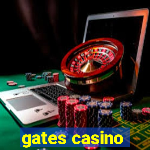 gates casino