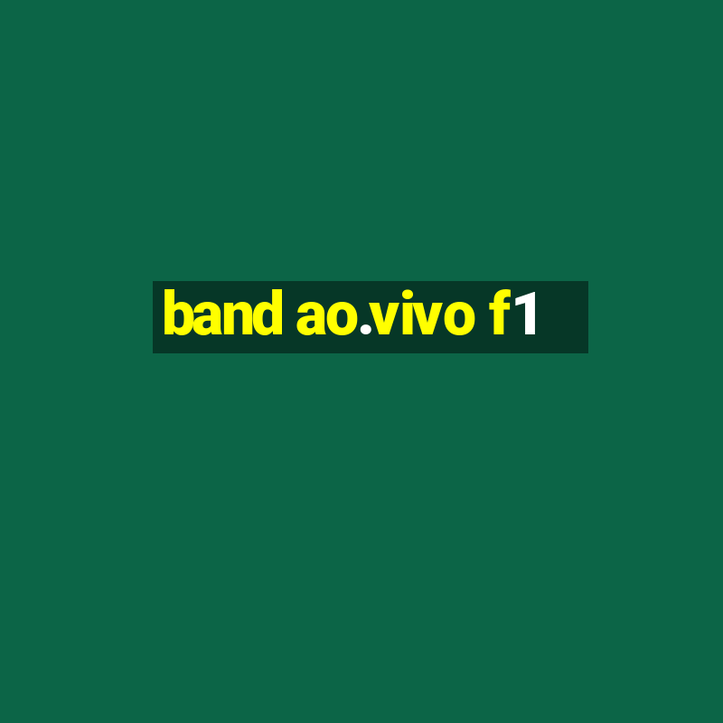 band ao.vivo f1