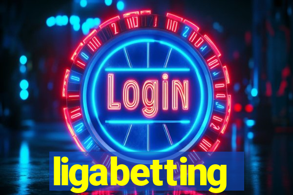 ligabetting