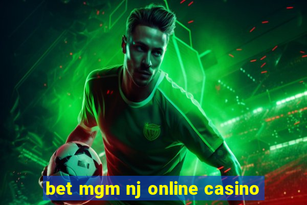 bet mgm nj online casino