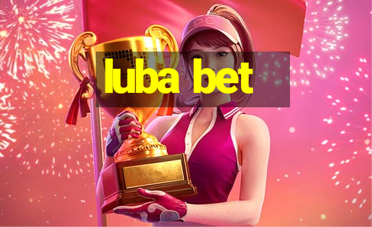 luba bet