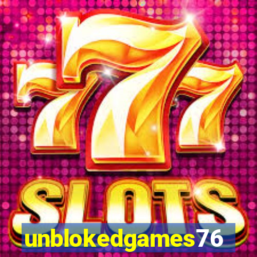 unblokedgames76