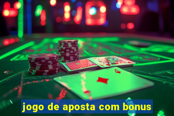 jogo de aposta com bonus