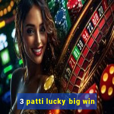 3 patti lucky big win