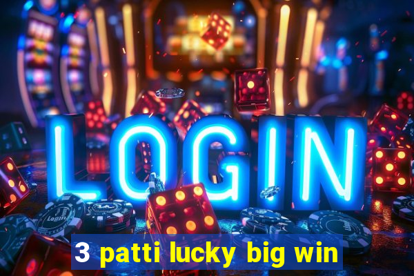 3 patti lucky big win