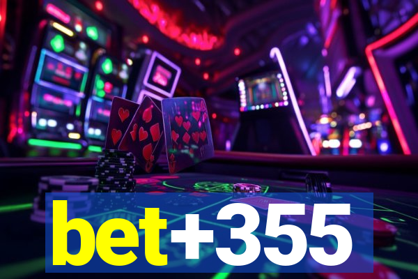 bet+355