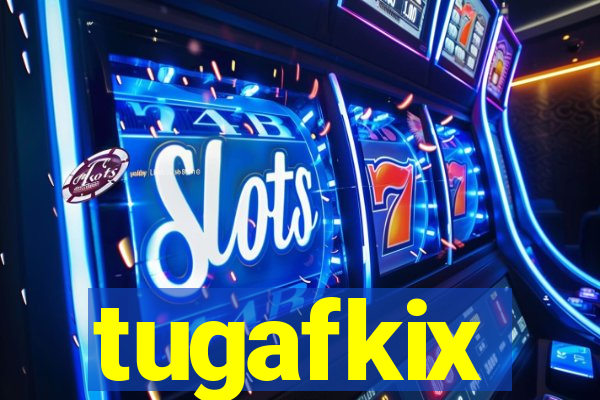 tugafkix