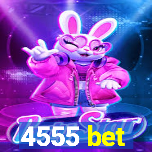 4555 bet