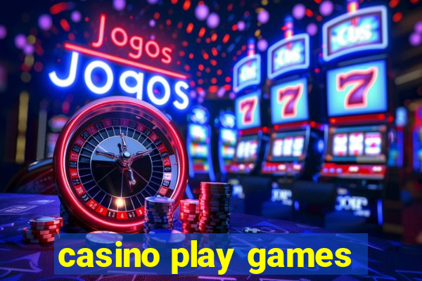 casino play games