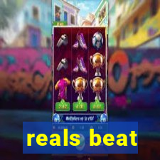 reals beat