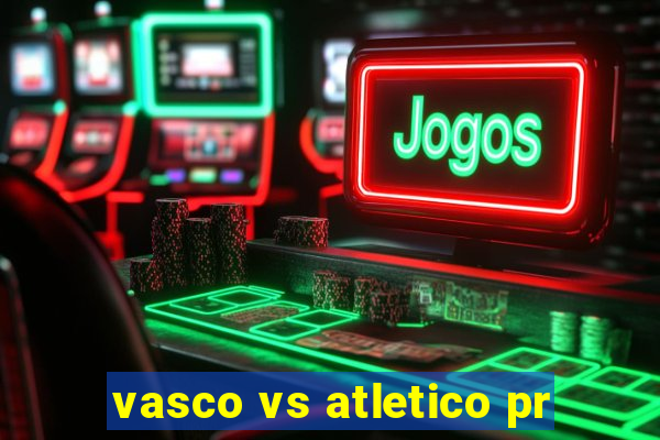 vasco vs atletico pr