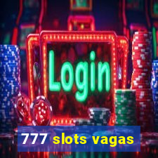 777 slots vagas