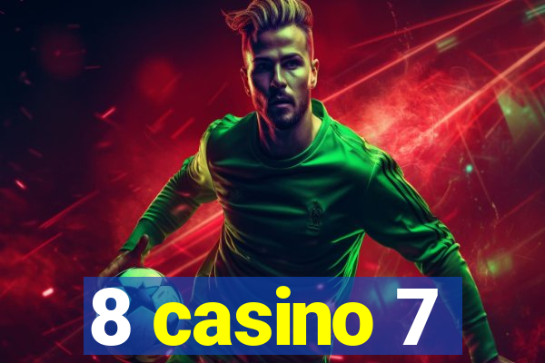 8 casino 7