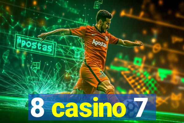 8 casino 7