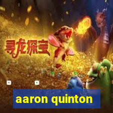 aaron quinton