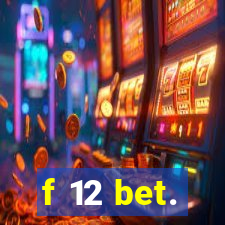 f 12 bet.