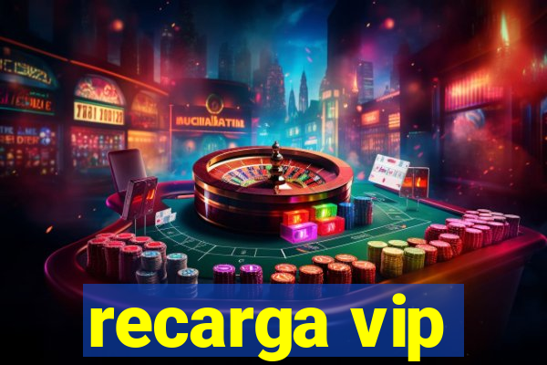 recarga vip