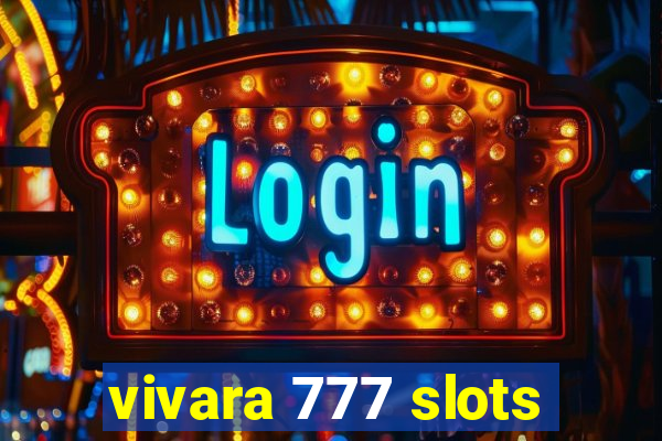 vivara 777 slots