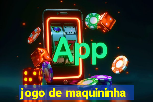 jogo de maquininha