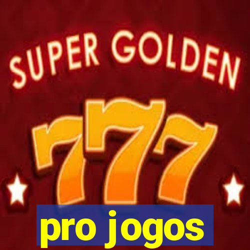 pro jogos