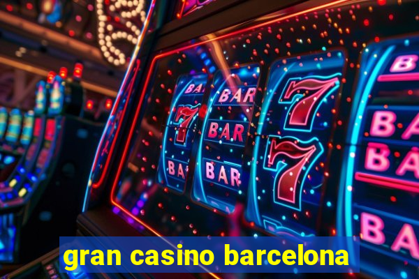 gran casino barcelona