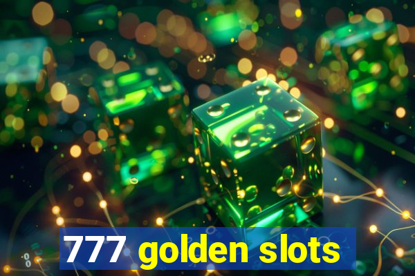 777 golden slots