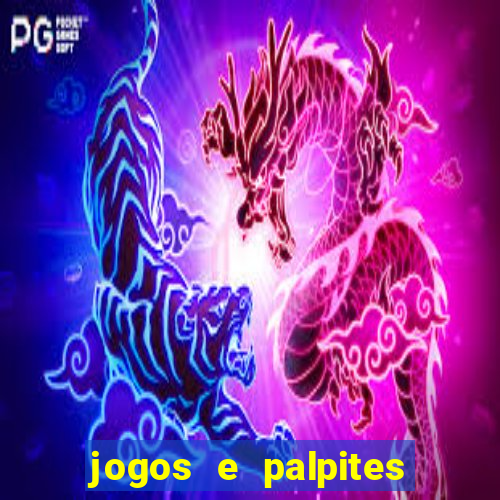 jogos e palpites de hoje