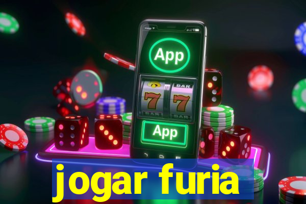 jogar furia