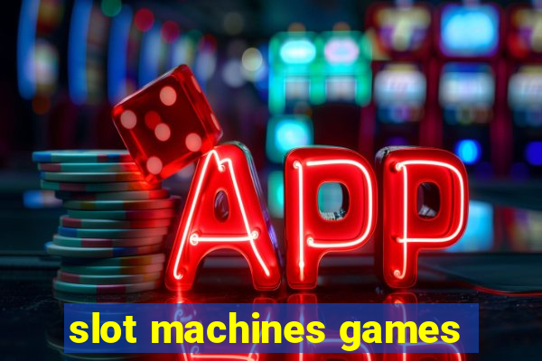 slot machines games