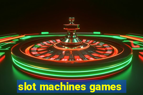 slot machines games