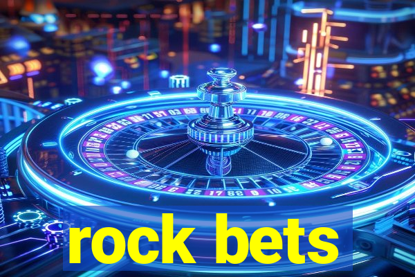 rock bets