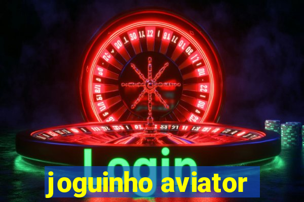 joguinho aviator