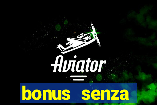 bonus senza deposito star casino