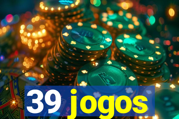 39 jogos