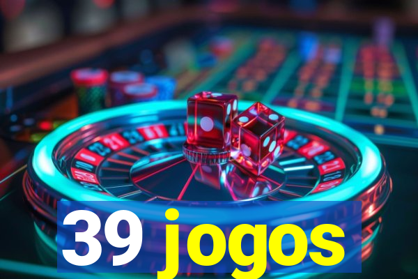 39 jogos